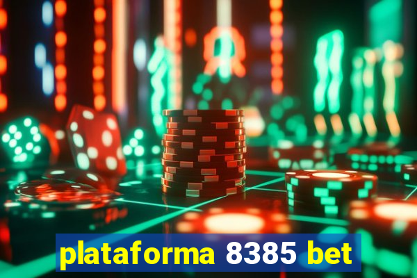 plataforma 8385 bet