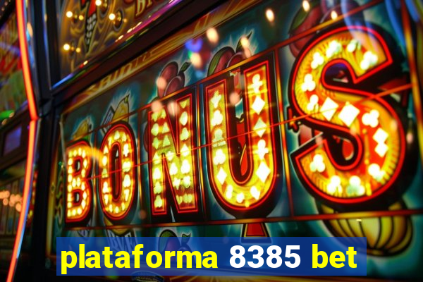 plataforma 8385 bet