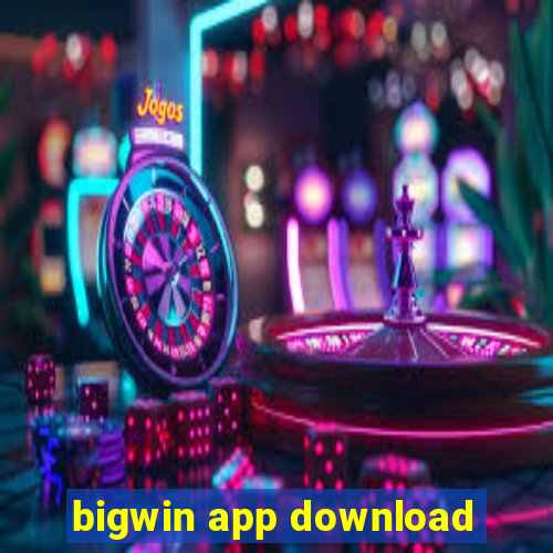 bigwin app download