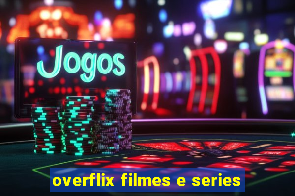 overflix filmes e series