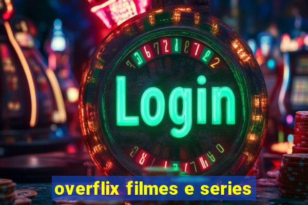 overflix filmes e series