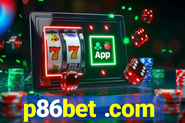 p86bet .com