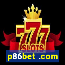 p86bet .com