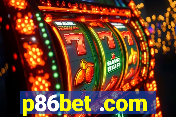 p86bet .com