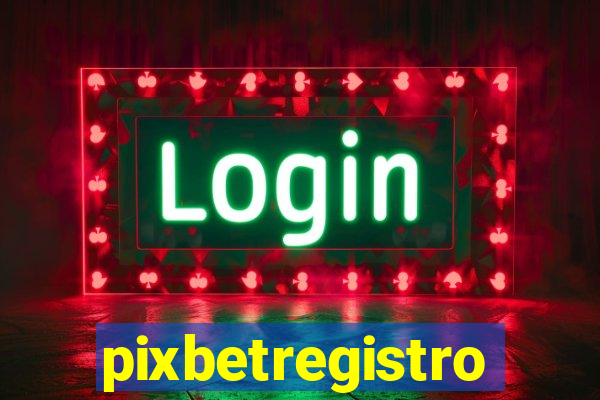 pixbetregistro