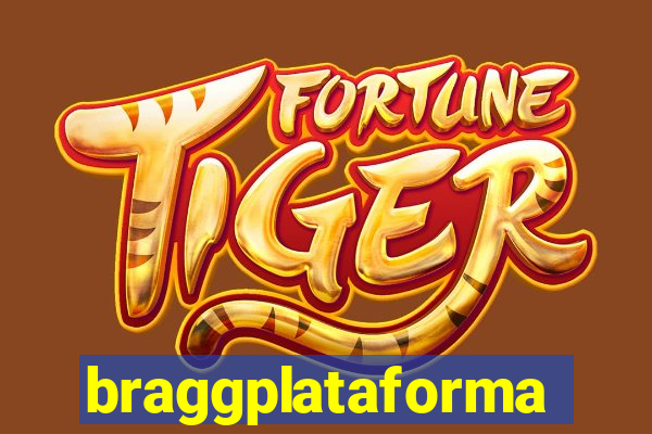 braggplataforma