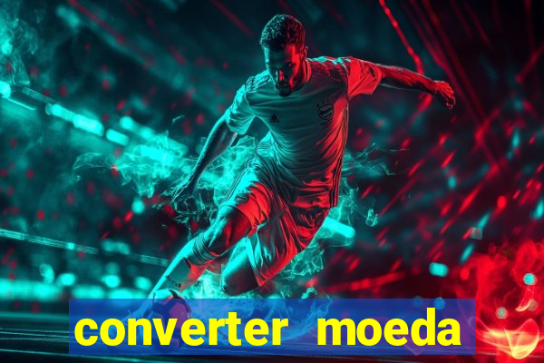 converter moeda cruzeiro para real