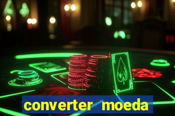 converter moeda cruzeiro para real