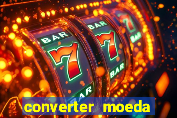 converter moeda cruzeiro para real