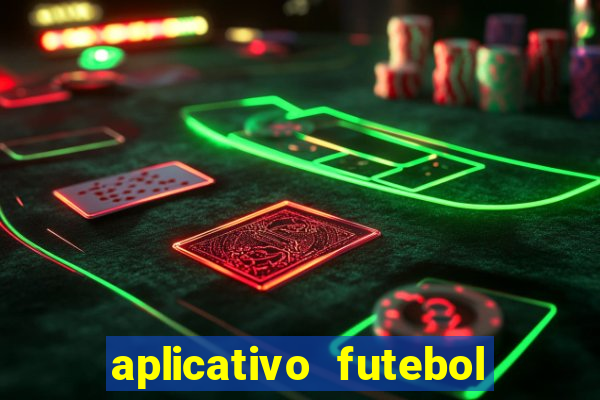 aplicativo futebol da hora 3.7