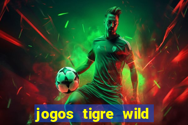 jogos tigre wild fortune tiger