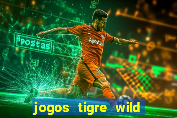 jogos tigre wild fortune tiger