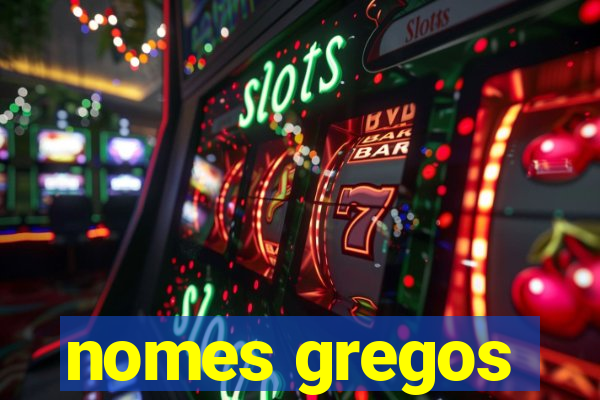 nomes gregos