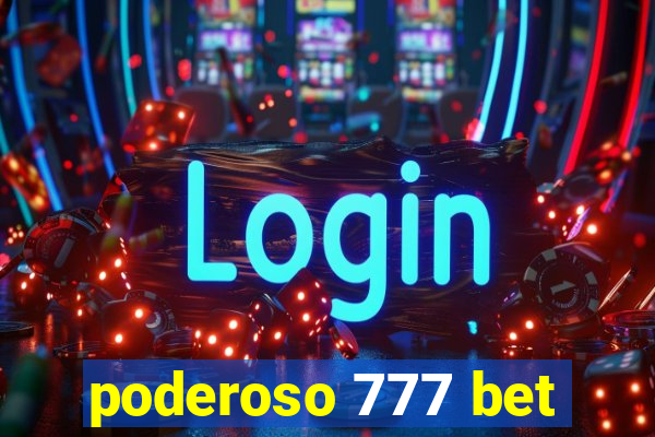 poderoso 777 bet