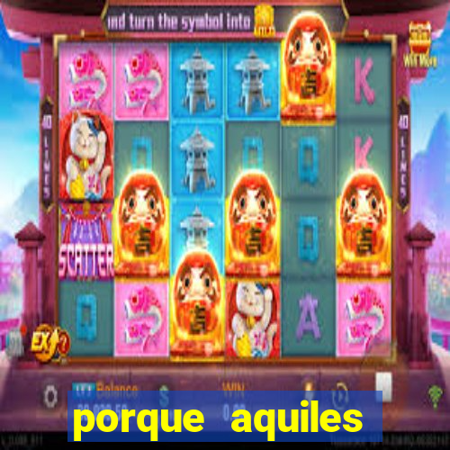 porque aquiles chora por heitor