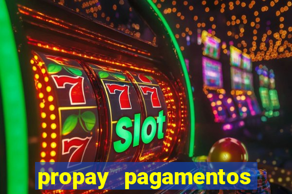 propay pagamentos ltda jogos