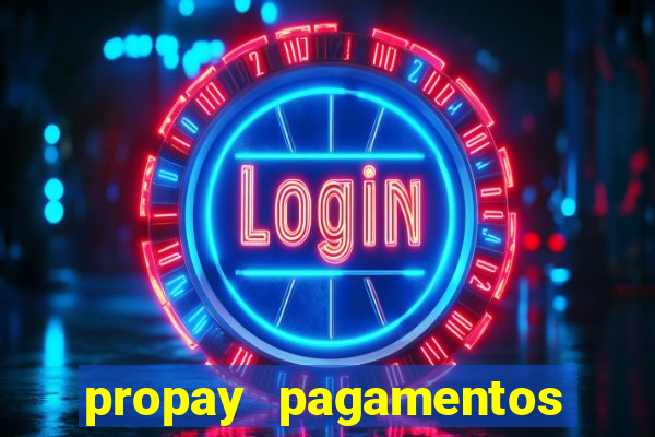 propay pagamentos ltda jogos