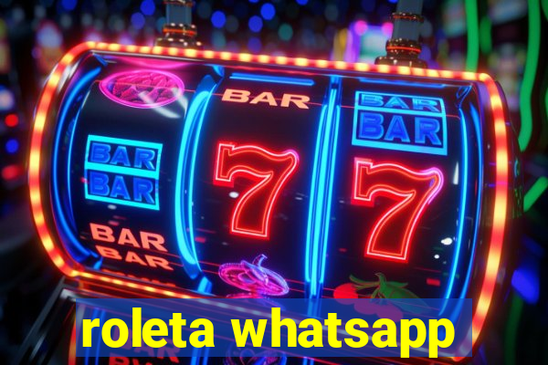 roleta whatsapp