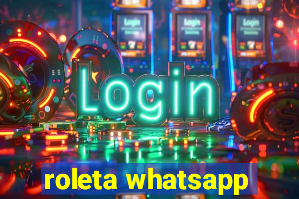 roleta whatsapp