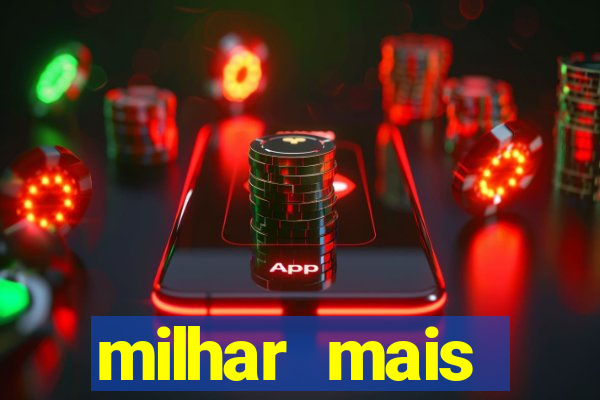 milhar mais atrasada na federal