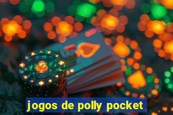 jogos de polly pocket