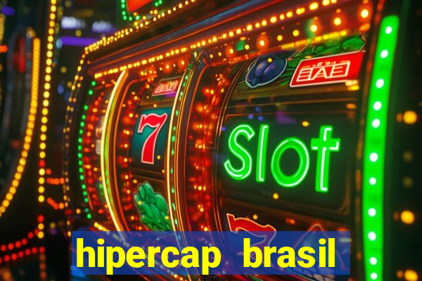 hipercap brasil como funciona