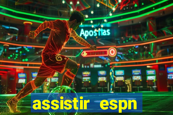 assistir espn brasil ao vivo