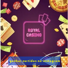 ganhar curtidas no instagram