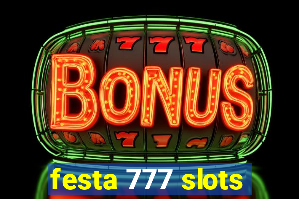 festa 777 slots