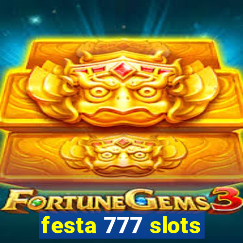 festa 777 slots