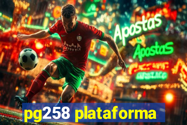 pg258 plataforma