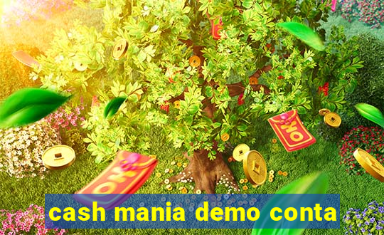 cash mania demo conta