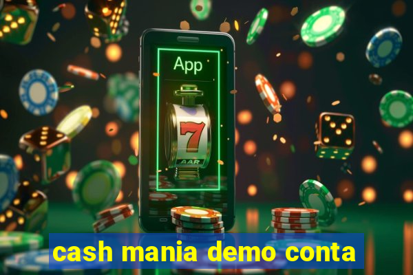 cash mania demo conta