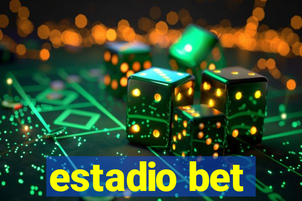 estadio bet