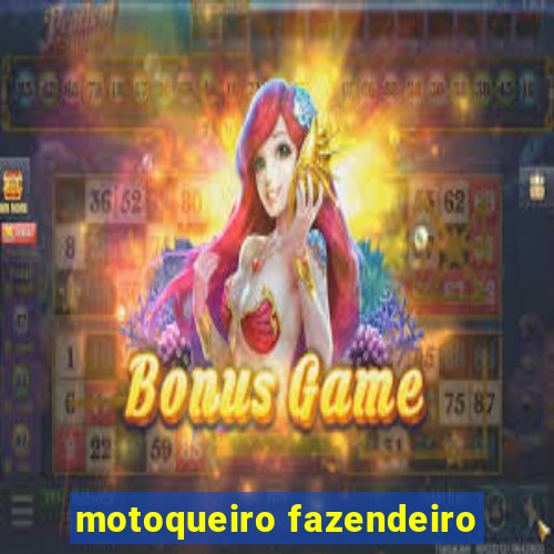 motoqueiro fazendeiro