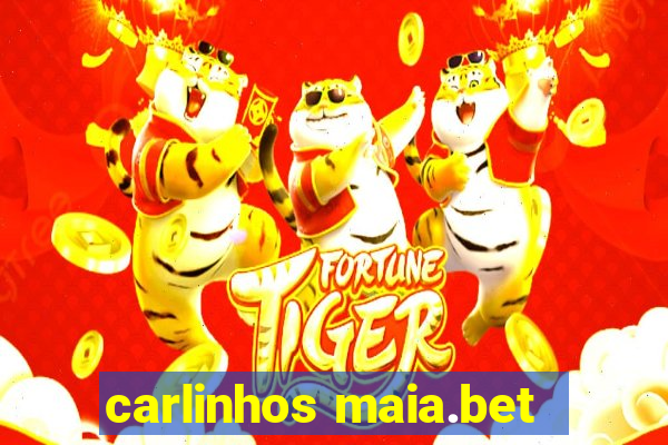 carlinhos maia.bet