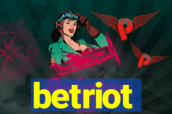 betriot