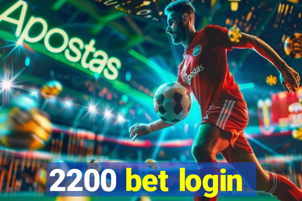 2200 bet login