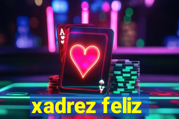 xadrez feliz