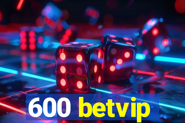 600 betvip