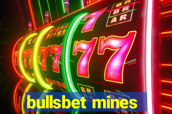 bullsbet mines