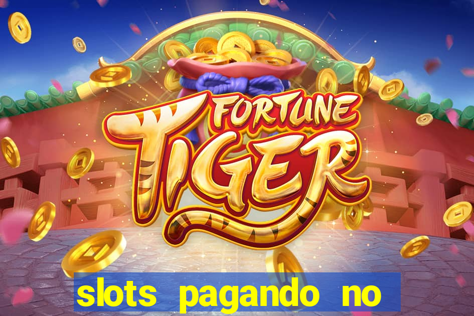 slots pagando no cadastro 2024