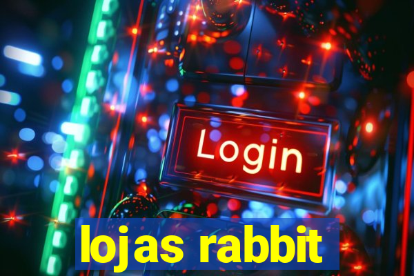 lojas rabbit