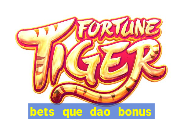 bets que dao bonus no cadastro sem deposito