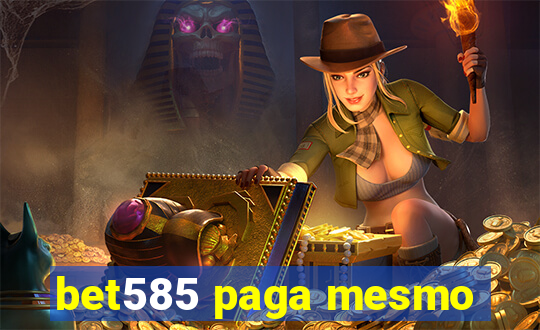 bet585 paga mesmo