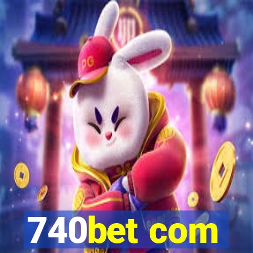 740bet com