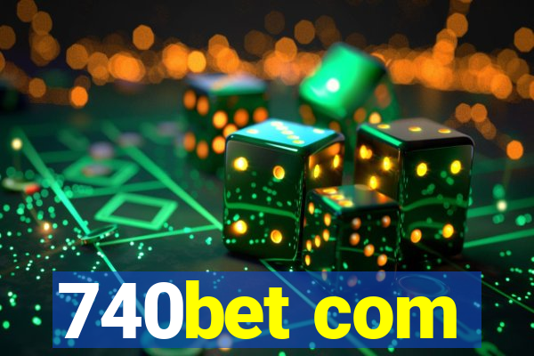 740bet com