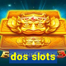 dos slots