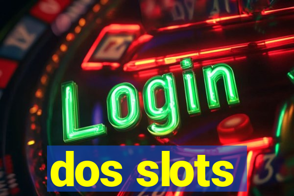 dos slots