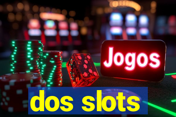 dos slots